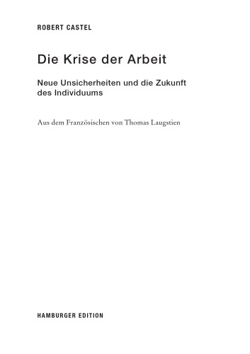 Die Krise der Arbeit: Neue Unsicherheiten und die Zukunft des Individuums