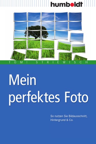 Mein perfektes Foto: So nutzen Sie Bildausschnitt, Hintergrund & Co.