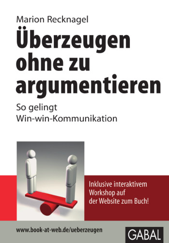 Überzeugen ohne zu argumentieren: So gelingt Win-win-Kommunikation