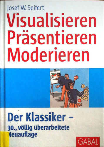 Visualisieren Präsentieren Moderieren: Der Klassiker