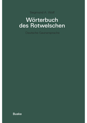 Wörterbuch des Rotwelschen: Deutsche Gaunersprache