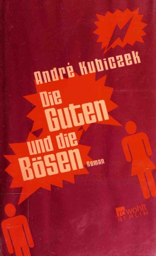 Die Guten und die Bösen. Roman