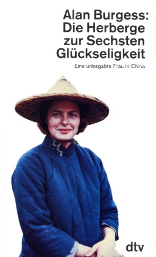 Die Herberge zur Sechsten Glückseligkeit. Eine unbegabte Frau in China