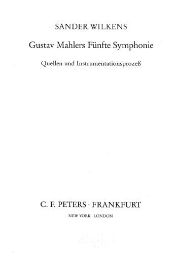 Gustav Mahlers Fünfte Symphonie: Quellen und Instrumentationsprozeß