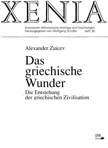 Das griechische Wunder. Die Entstehung der griechischen Zivilisation