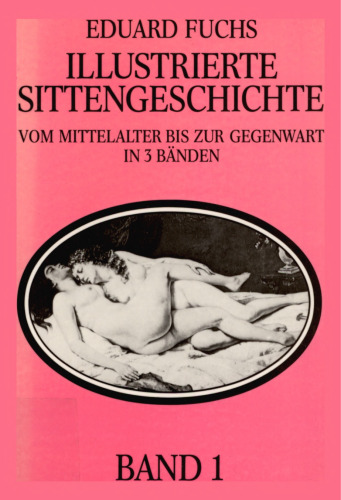 Illustrierte Sittengeschichte vom Mittelalter bis zur Gegenwart : Band 1 : Renaissance