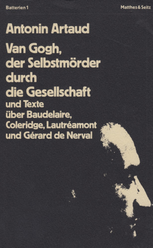 Van Gogh, der Selbstmörder durch die Gesellschaft: Übersetzung:Mattheus, Bernd