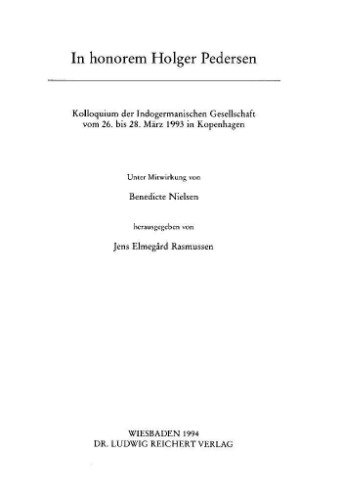 In honorem Holger Pedersen: Kolloquium der Indogermanischen Gesellschaft vom 25. bis 28. März 1993 in Kopenhagen