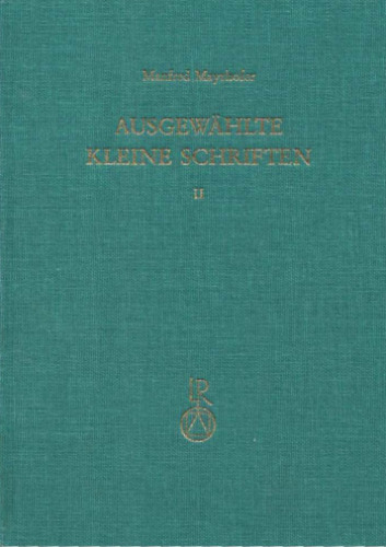 Ausgewählte kleine Schriften Band II: Festgabe für Manfred Mayrhofer zum 70. Geburtstag
