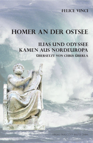 Homer an der Ostsee: Ilias und Odyssee kamen aus Nordeuropa