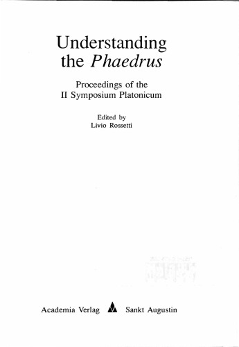 Understanding the Phaedrus: Proceedings of the II Symposium Platonicum