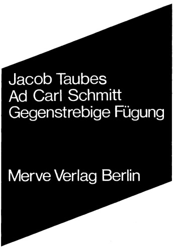 Ad Carl Schmitt: Gegenstrebige Fügung