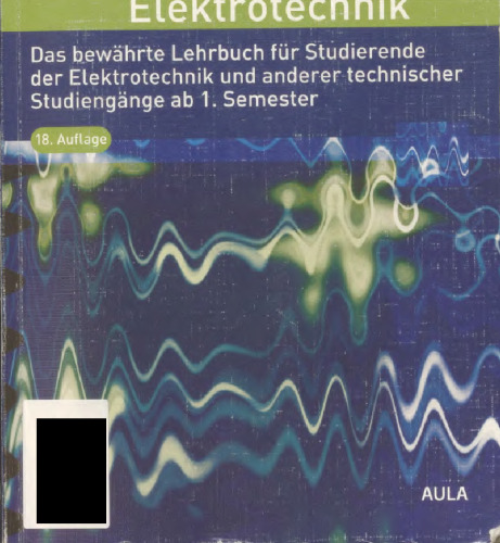 Grundlagen der Elektrotechnik: Das bewährte Lehrbuch für Studierende der Elektrotechnik und anderer technischer Studiengänge ab 1. Semester
