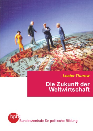 Die Zukunft der Weltwirtschaft (Band 468)