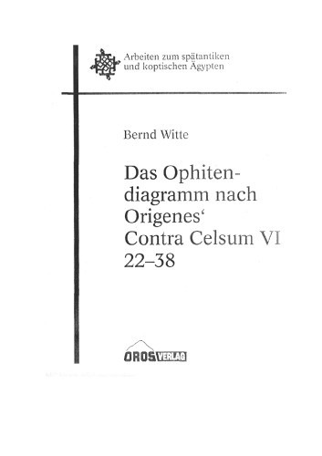 Das Ophitendiagramm nach Origenes' Contra Celsum VI 22-38 (Arbeiten zum spatantiken und koptischen Agypten) (German Edition)