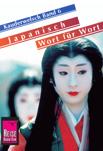 Kauderwelsch - Band 006 - Japanisch Wort für Wort, 11. Auflage