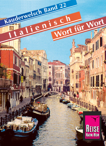 Kauderwelsch - Band 022 - Italienisch Wort für Wort, 13. Auflage
