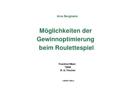 Möglichkeiten der Gewinnoptimierung beim Roulettespiel