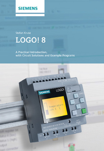 LOGO! 8: A Practical Introduction, with Circuit Solutions and Example Programs