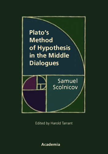Plato's Method of Hypothesis in the Middle Dialogues