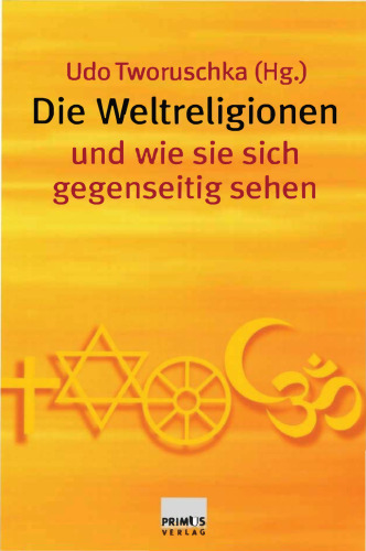 Die Weltreligionen und wie sie sich sehen