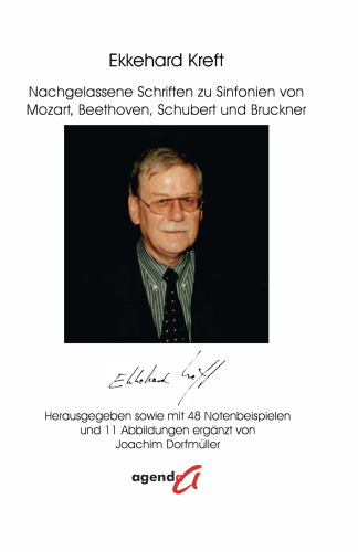 Nachgelassene Schriften zu Sinfonien von Mozart, Beethoven, Schubert und Bruckner