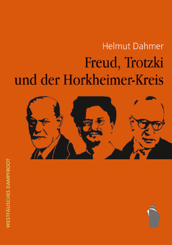 Freud, Trotzki und der Horkheimer-Kreis