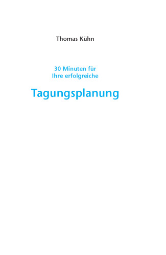 30 Minuten für Ihre erfolgreiche Tagungsplanung