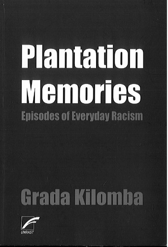 Plantation Memories: Episodes of Everyday Racism