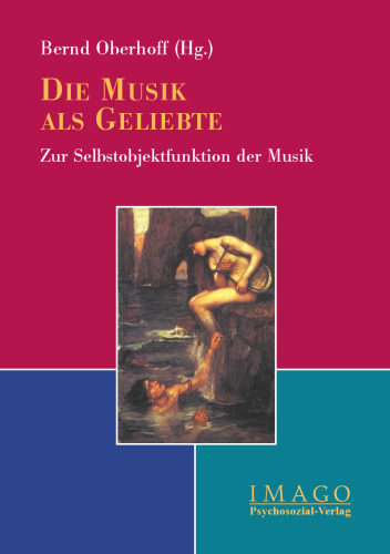 Die Musik als Geliebte: Zur Selbstobjektfunktion der Musik