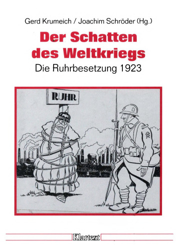 Der Schatten des Weltkriegs : Die Ruhrbesetzung 1923