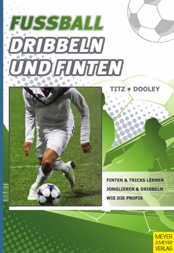 Fußball - Dribbeln und Finten