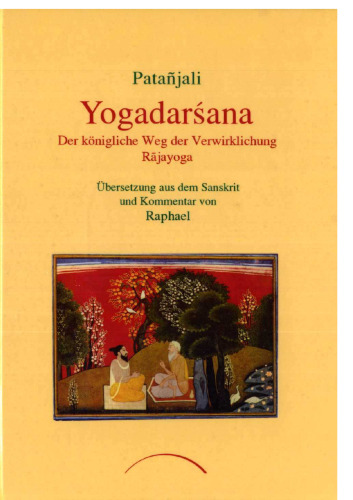 Yogadarśana: Der königliche Weg der Verwirklichung - Rajayoga