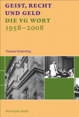 Geist, Recht Und Geld: Die Vg Wort 1958 - 2008