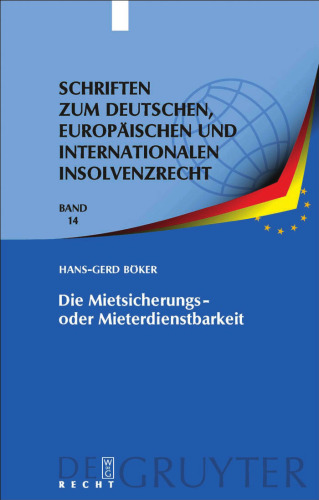 Die Mietsicherungs- oder Mieterdienstbarkeit: Verhinderung des Sonderkündigungsrechts nach § 111 InsO / § 57a ZVG