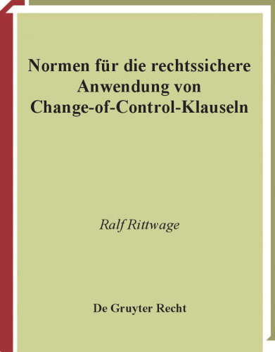 Normen für die rechtssichere Anwendung von Change-of-Control-Klauseln