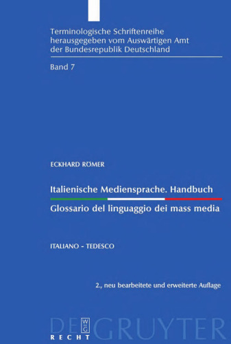 Italienische Mediensprache. Handbuch, 2. Auflage Glossario del linguaggio dei mass media: Italiano - tedesco