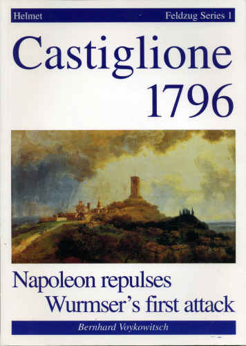 Castiglione 1796: Napoleon Repulses Wurmser's First Attack