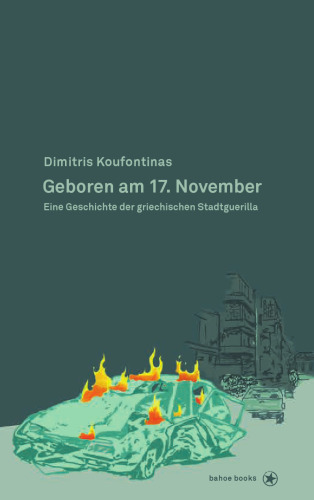 Geboren am 17. November: eine Geschichte der griechischen Stadtguerilla