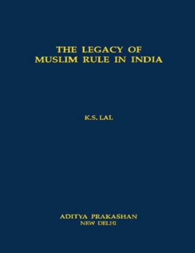 The Legacy of Muslim Rule in India