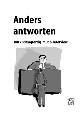 Anders antworten. 100x schlagfertig im Job-Interview