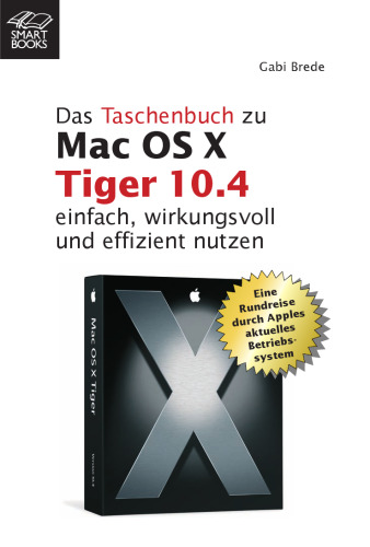 Das Taschenbuch zu Mac OS X 10.4 Tiger
