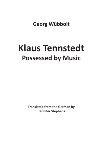 Klaus Tennstedt: Possessed by Music