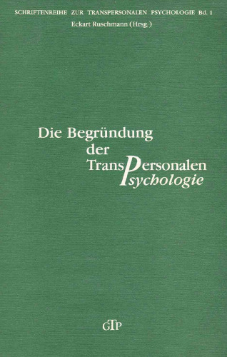 Die Begründung der Transpersonalen Psychologie