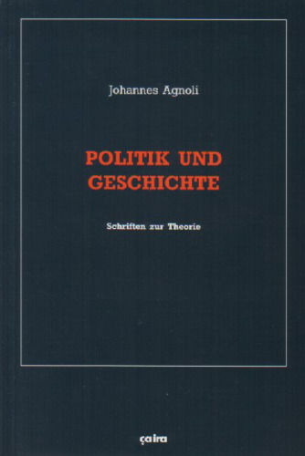 Politik und Geschichte. Schriften zur Theorie