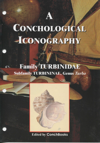 A Conchological Iconography: The Family Turbinidae, Subfamily Turbininae, Genus Turbo