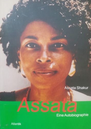 Assata. Eine Autobiografie aus dem schwarzen Widerstand in den USA