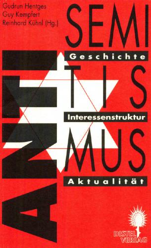 Antisemitismus: Geschichte - Interessenstruktur - Aktualität