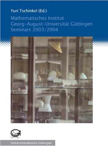 Mathematisches Institut. Georg- August- Universitat Gottingen. Seminars 2003 2004
