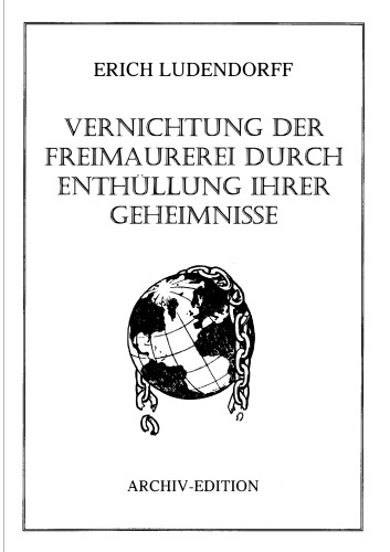 Vernichtung der Freimaurerei durch Enthuellung ihrer Geheimnisse